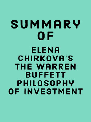 cover image of Summary of Elena Chirkova's the Warren Buffett Philosophy of Investment